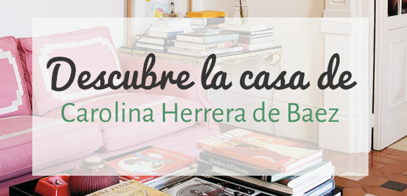 La casa de Carolina Herrera (hija)